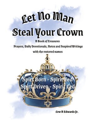 cover image of Let No Man Steal Your Crown